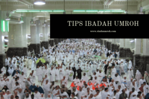 Tips Selama Ibadah Umroh di Tanah Suci